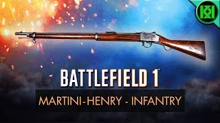 Battlefield 1 MartiniHenry Infantry Review Weapon Guide  BF1 Weapons  Martini Henry Gameplay [upl. by Htebazileharas]