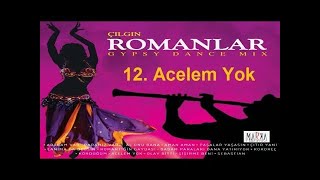 İzmirli Volkan  Acelem Yok  ÇILGIN ROMANLAR [upl. by Dyson249]