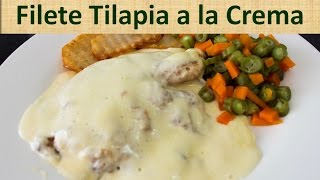 Receta Filete De Tilapia a la Crema Facil  Recetas Filete De Tilapia Caseras [upl. by Hepsoj]