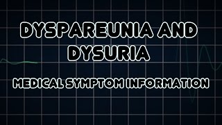 Dyspareunia and Dysuria Medical Symptom [upl. by Daryle]