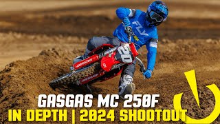 GasGas MC 250F  InDepth 2024 250 Shootout [upl. by Latsyrcal]