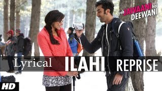 quot Ilahi Reprisequot Song With Lyrics  Yeh Jawaani Hai Deewani  Ranbir Kapoor Deepika Padukone [upl. by Lanae]