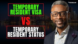 Temporary Resident Visa vs Temporary Resident Status [upl. by Elie]