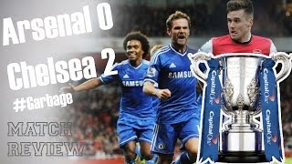 Garbage Arsenal vs Chelsea 02 Capital One Cup 201314 Fan Review [upl. by Einyaj]