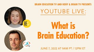 What is BRAIN EDUCATION  LIVE QampA feat Body amp Brain TV [upl. by Anaeco]