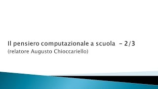 Il pensiero computazionale a scuola  23 [upl. by Mendelsohn]