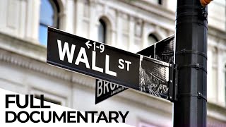 Who Rules America The Power of Wall Street  Financial Market  ENDEVR Documentary [upl. by Eri]