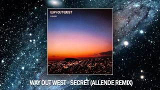 Way Out West  Secret Allende Remix [upl. by Martina]