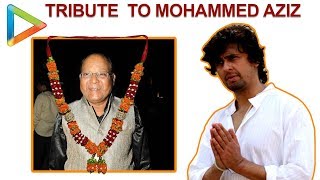 An Emotional TRIBUTE to the Legendary Singer Mohammed Aziz from Sonu Nigam [upl. by Nadnarb]