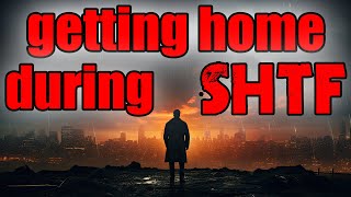 MUST WATCH – GetHome or BugOut Strategies – Your LIFE Depends on IT [upl. by Nosyarg846]