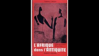 LAfrique dans lAntiquité LEgypte pharaonique  Afrique noire Théophile Obenga [upl. by Yasdnyl]