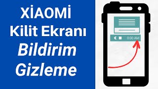 XİOAMİ TELEFON KİLİT EKRANI BİLDİRİM GİZLEME NASIL YAPILIR [upl. by Edaw]