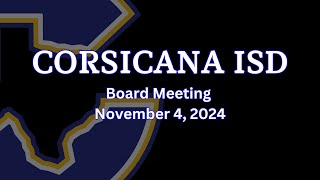 Corsicana ISD November 4 2024 Board Workshop [upl. by Caralie693]