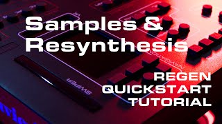 Regen Samples and Resynthesis [upl. by Eissel]