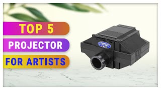 Top 5 Best Projector for Artists [upl. by Enuj]