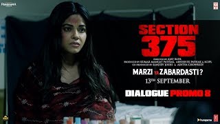 Section 375 Dialogue Promo 8  Akshaye Khanna  Richa Chadha  Releasing on 13th September [upl. by Enomrej]