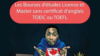 Les Bourses détudes Licence ou Master sans certificat danglais TOEIC ou TOEFL [upl. by Bethel]