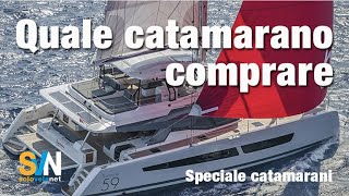 Quale catamarano comprare – tutto sui catamarani da crociera – SVN solovelanet – 4K [upl. by Haik]