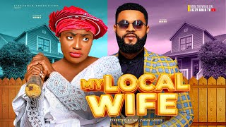 MY LOCAL WIFE  LIZZY GOLD STEPHEN ODIMGBE 2024 Latest Nigerian Movie [upl. by Merta791]