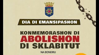 DIA DI EMANSIPASHON KONMEMORASHON DI ABOLISHON DI SKLABITUT NA BONEIRU 01072024 [upl. by Ioj]