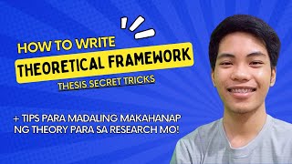 How to Write THEORETICAL FRAMEWORK Paano mabilis makahanap ng theory  Thesis Secret Tricks [upl. by Eeldivad79]