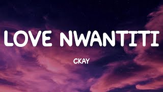 CKay  Love Nwantiti Lyrics [upl. by Elcarim69]