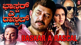 BHASKAR ORU RASCAL KANNADA 4K FULL MOVIE  ARVIND SWAMY  LATEST KANNADA DUBBED MOVIES [upl. by Cyprus]