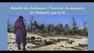 Bataille des Ardennes  lhorreur du massacre de Malmedy par la SS [upl. by Sisenej]