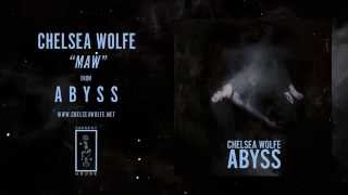 Chelsea Wolfe  Maw Official Audio [upl. by Nasar]