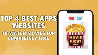 Top 4 BEST Apps Websites To Watch Movies For Completely FREE 2024 [upl. by Anirav]