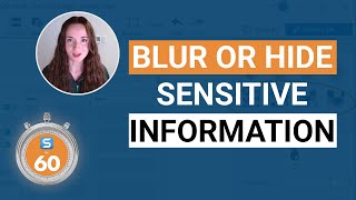 Blurring Sensitive Information  Snagit in 60 Seconds [upl. by Alysoun692]