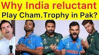 Why India is reluctant to play champions Trophy in Pakistan  Pak Shouldn’t go for hybrid Model [upl. by Heyer]