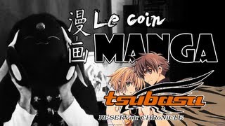 Le coin Manga 7  Tsubasa Reservoir Chronicle Clamp [upl. by Eckart960]