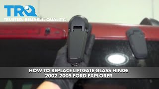 How to Replace Liftgate Glass Hinge 20022005 Ford Explorer [upl. by Atnwahs]