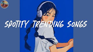 Spotify trending songs 🎧 Spotify playlist 2024  Good songs to listen to on Spotify 2024 [upl. by Edveh340]