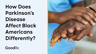 How Does Parkinson’s Disease Affect Black Americans Differently  GoodRx [upl. by Nirro471]