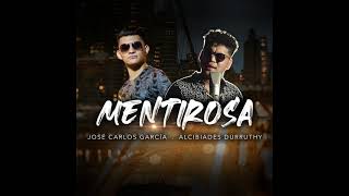 Mentirosa  Jose Carlos Ft Alcibiades Durruthy  Audio 2021 [upl. by Khosrow]