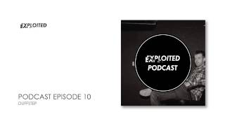 EXPLOITED PODCAST 10 Duffstep [upl. by Thain]