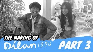 The Making Of DILAN 1990  Sebuah Proses Panjang  Part 3  END [upl. by Korey]