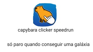 capybara clicker speedrun [upl. by Anaejer]