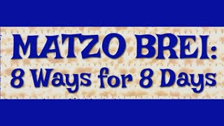 Matzo Brei 8 Ways for 8 Days [upl. by Borras369]