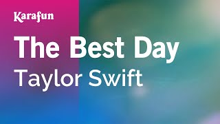 The Best Day  Taylor Swift  Karaoke Version  KaraFun [upl. by Hart220]