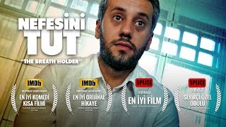 NEFESİNİ TUT  ABD’DEN 4 ÖDÜL ALAN TÜRK KISA FİLM IMDb PUANI 84 [upl. by Fihsak]