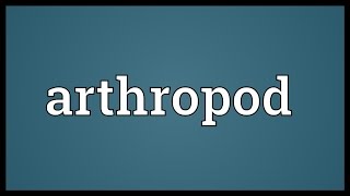 Arthropod Meaning [upl. by Kevin]