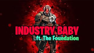 Industry Baby Ft The Foundation Fortnite Montage [upl. by Ueik163]