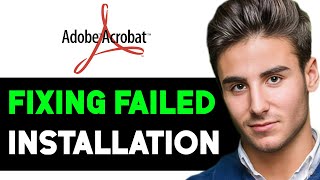 HOW TO FIX ADOBE ACROBAT READER DC INSTALLATION FAILED 2024 FULL GUIDE [upl. by Armstrong100]