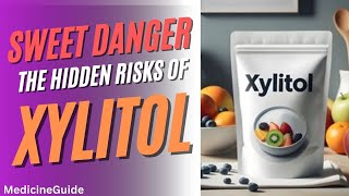 Sweet Danger The Hidden Risks of Xylitol xylitol xylitolsweetener xylitolgum [upl. by Ocirled]