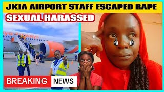 JKIA STAFF ESCAPED RAPE FROM A WHITE PASSANGER AND DENIED JUSTICE BY HER BOSS [upl. by Dani71]