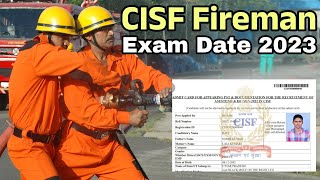 cisf fireman exam date 2023  ka exam kab hoga paper kab hoga update  Cisf bharti 2023 [upl. by Grote]