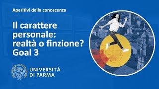 Il carattere personale realtà o finzione  Goal 3 [upl. by Roxana441]